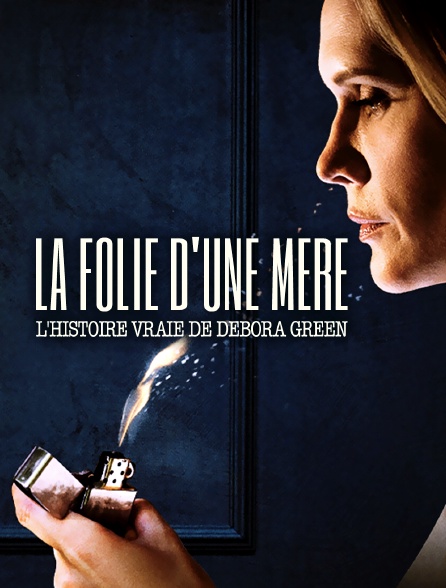 La folie d'une mère : l'histoire vraie de Debora Green - 28/09/2023 à 15h40