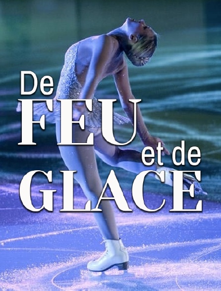 De feu et de glace