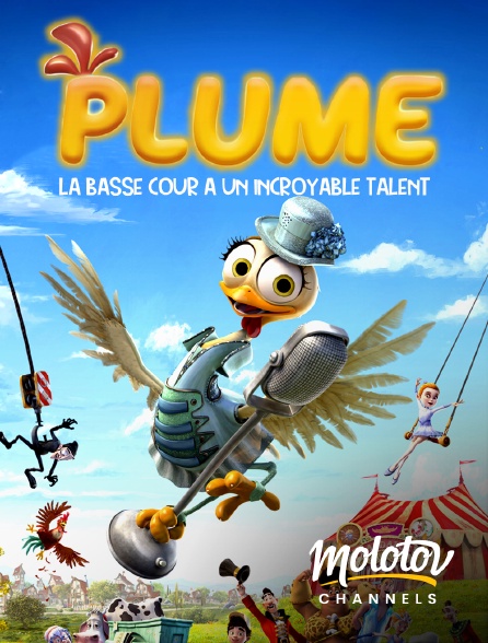 Molotov channels - Plume : La basse-cour a un incroyable talent