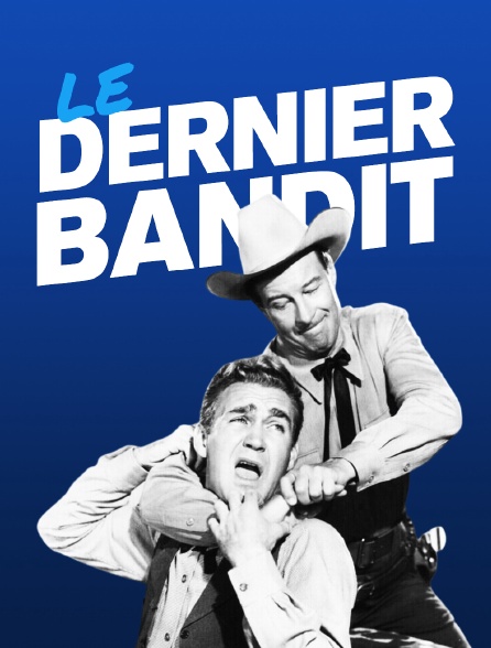 Le Dernier Bandit