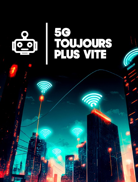 5G : toujours plus vite