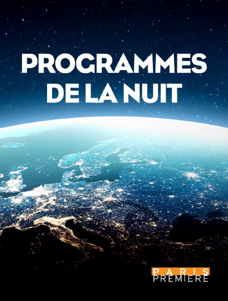 Paris Première - Programmes de la nuit - 20/09/2024 à 02h40