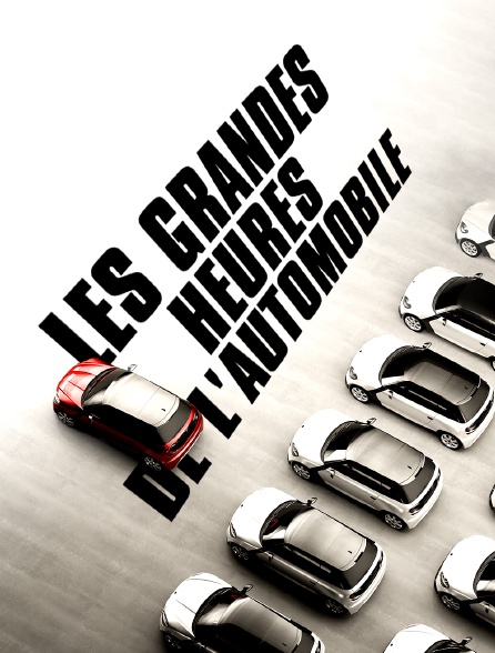 Les grandes heures de l'automobile