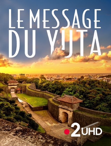 France 2 UHD - Le message du yuta