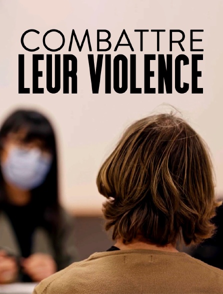 Combattre leur violence