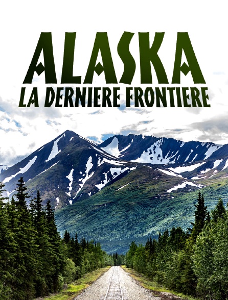 Alaska, la dernière frontière - 26/02/2023 à 23h55