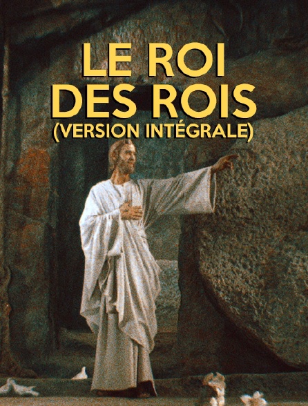 Le roi des rois (version intégrale)