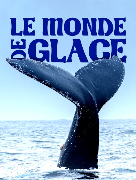 Le monde de glace