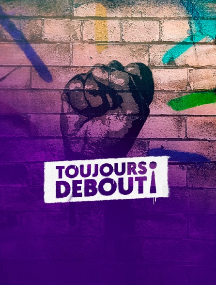 Toujours debout