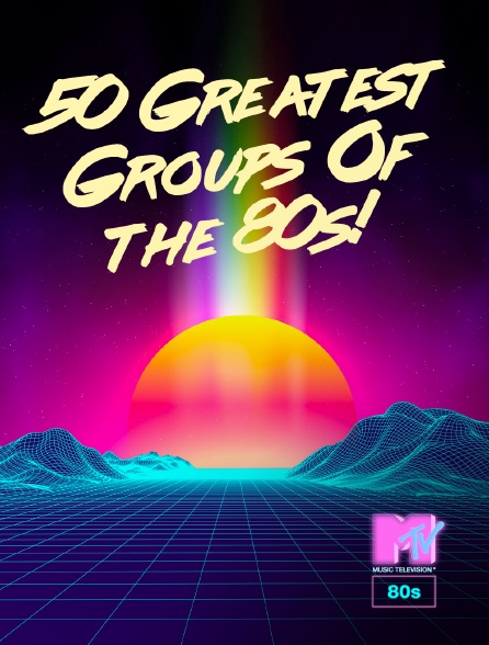 MTV 80' - 50 Greatest Groups Of the 80s!