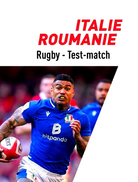 Rugby - Test-match : Italie / Roumanie - 20/08/2023 à 20h50