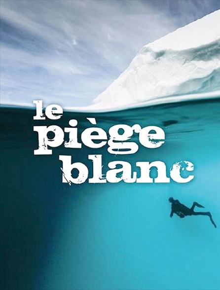 Le piège blanc