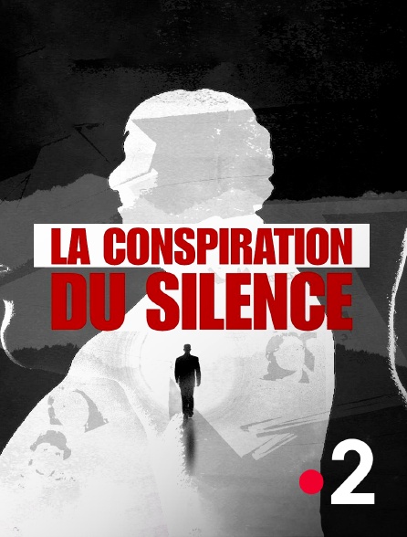 France 2 - La conspiration du silence