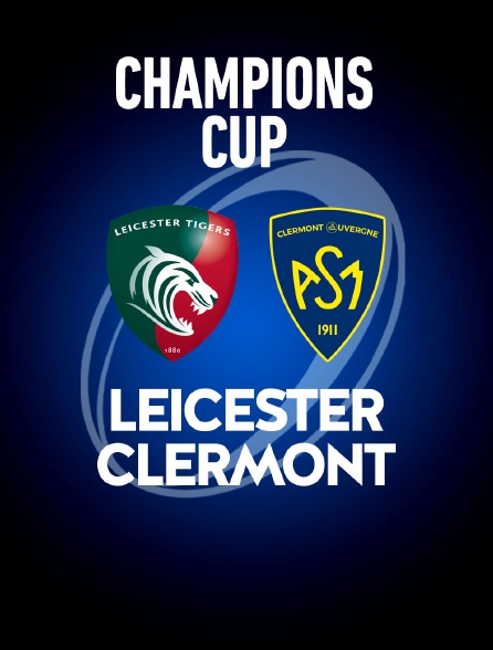 Rugby - Champions Cup : Leicester Tigers / Clermont - 16/04/2022 à 18h25