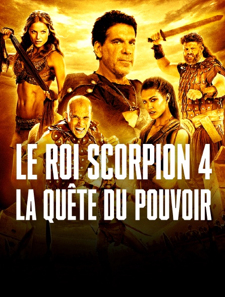 Le roi Scorpion 4 : la quête du pouvoir