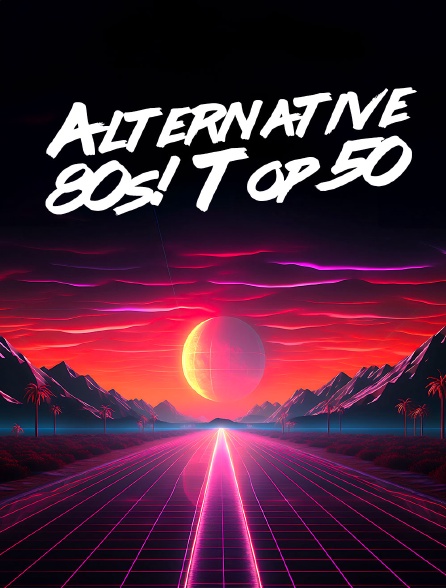 Alternative 80s! Top 50