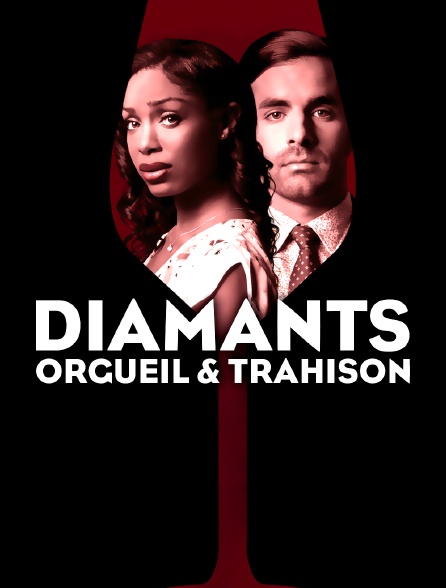 Diamants, orgueil et trahison