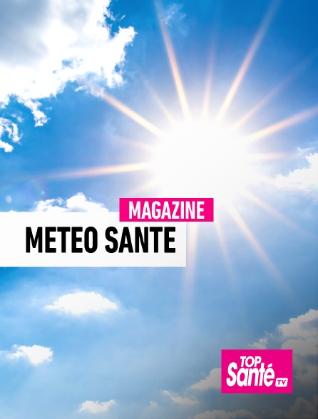 Top Santé TV - Météo santé - 16/09/2024 à 20h17