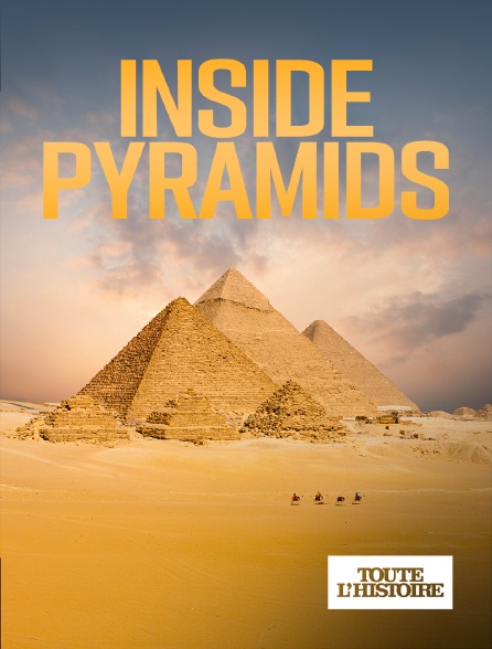 Toute l'Histoire - Inside Pyramids