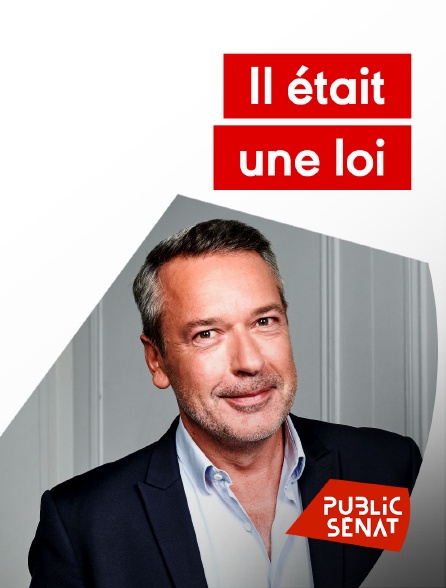 Public Sénat - Il était une loi - 21/09/2024 à 00h31