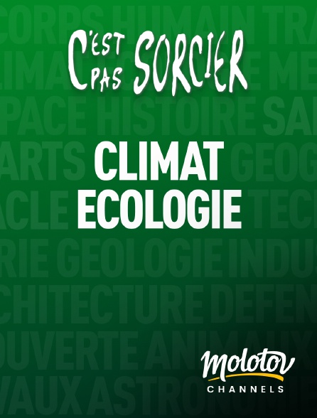 Molotov channels - C'est pas sorcier : Climat et Ecologie - S01E01