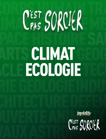 Molotov Channels C'est pas sorcier - C'est pas sorcier : Climat et Ecologie - S01E01