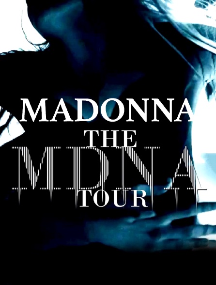 Madonna : The MDNA Tour - 19/08/2019 à 02h35