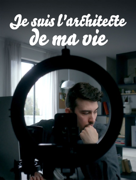 Je suis l'architecte de ma vie