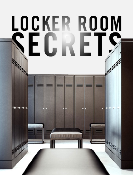 Locker Room Secrets - 30/09/2023 à 05h30