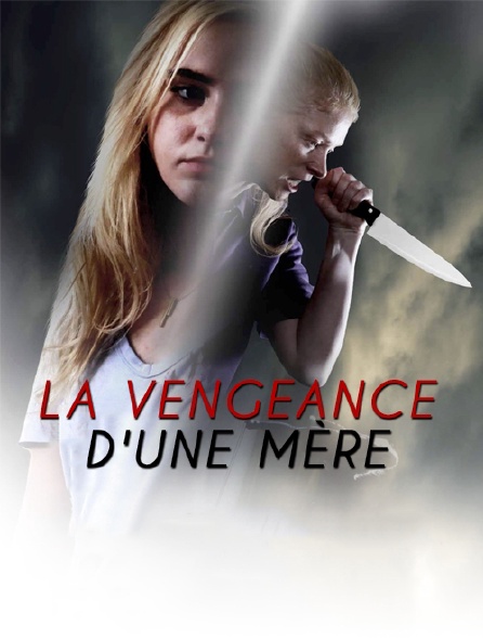 La vengeance d'une mère