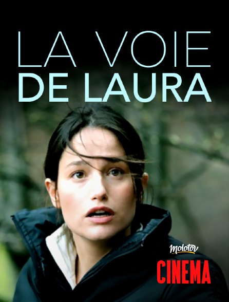 Molotov Channels Cinéma - La voie de Laura