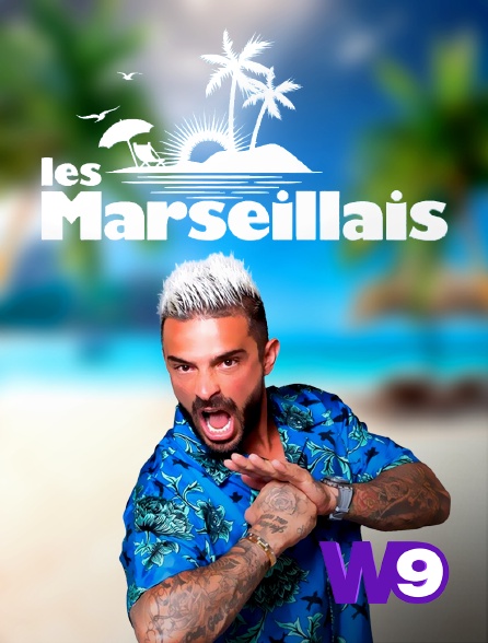 W9 - Les Marseillais