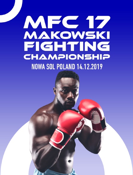 MFC 17 Makowski Fighting Championship, Nowa Sól, Poland, 14.12.2019