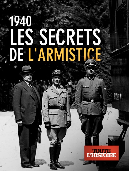 Toute l'Histoire - 1940, les secrets de l'armistice