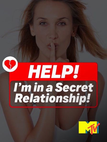 MTV - Help! I'm in a Secret Relationship! - 16/09/2024 à 20h09