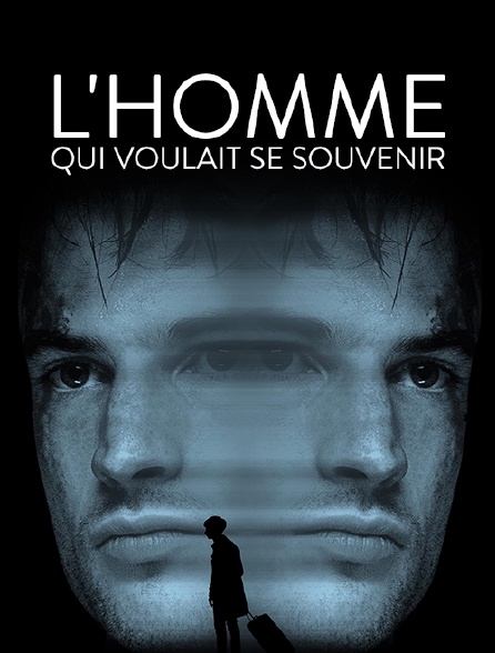 L'homme qui voulait se souvenir