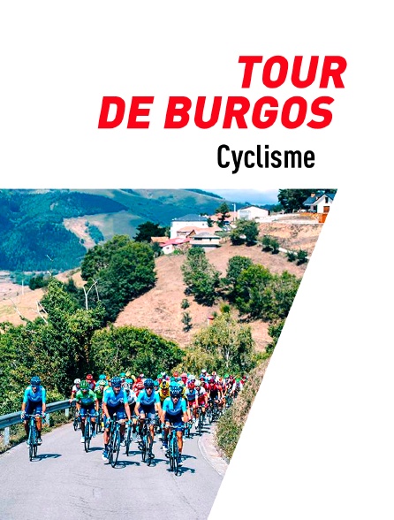 Cyclisme : Tour de Burgos - 09/08/2024 à 14h58