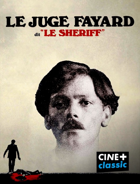 CINE+ Classic - Le juge Fayard dit "le shérif"