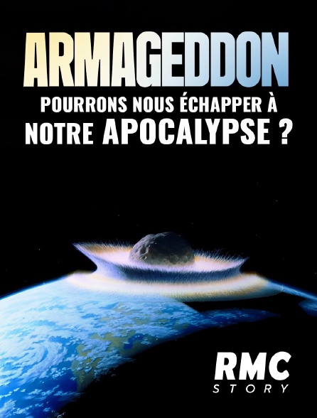 RMC Story - Armageddon : comment éviter notre Apocalypse?