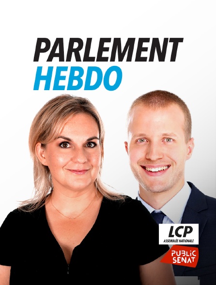 LCP Public Sénat - Parlement hebdo - 27/09/2024 à 11h00