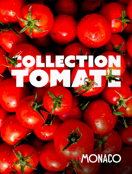 TV Monaco - Collection tomate