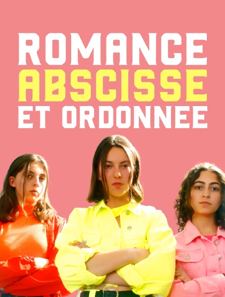 Romance, abscisse et ordonnée