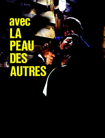 Avec la peau des autres