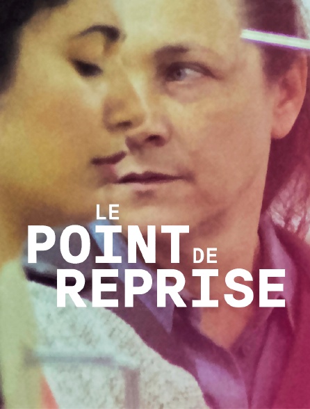 Le point de reprise