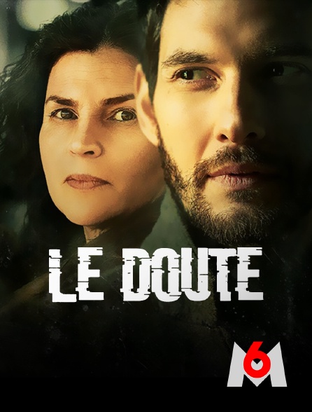 M6 - Le doute - S01E01