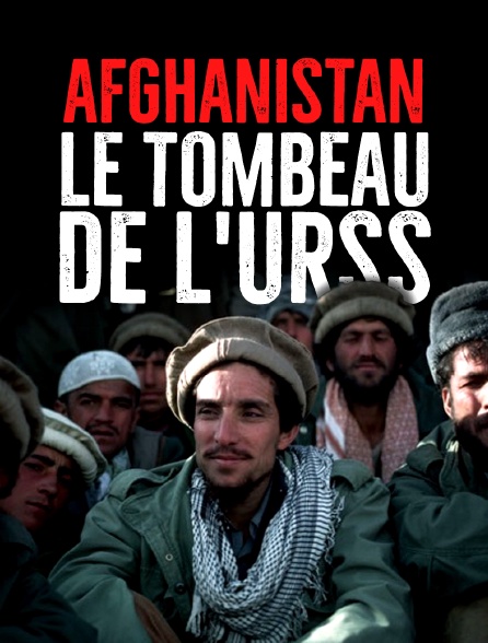 Afghanistan, le tombeau de l'URSS