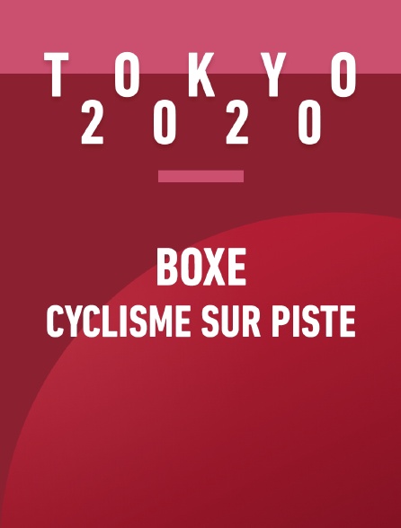 Jeux olympiques de Tokyo 2020 - Boxe / Cyclisme sur piste - 05/08/2021 à 08h55