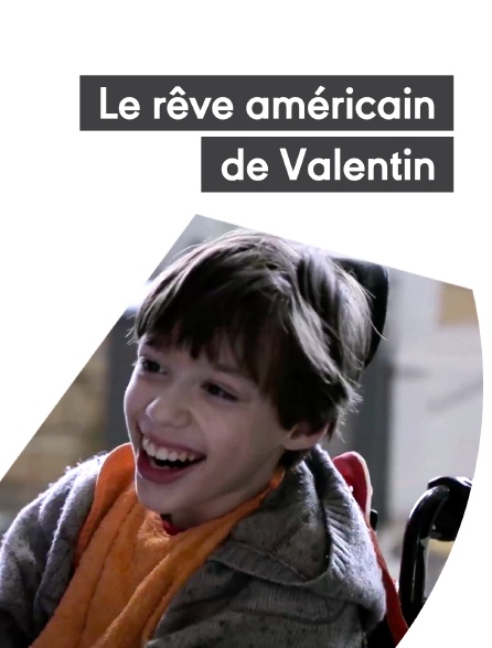 Le rêve américain de Valentin