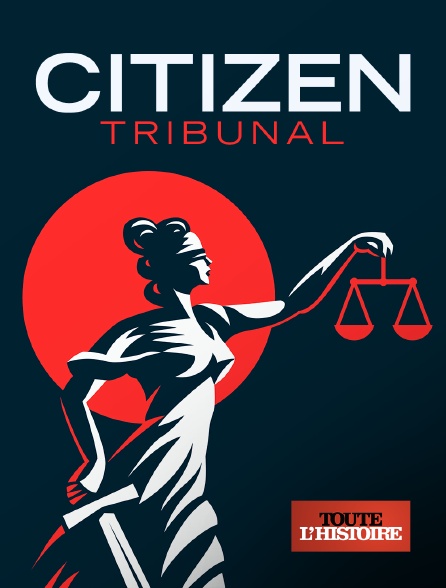 Toute l'Histoire - Citizen Tribunal