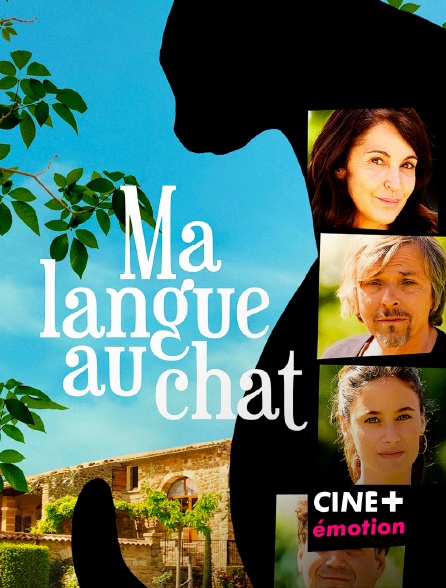 CINE+ Emotion - Ma langue au chat